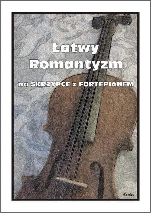 Zbiór utworów romantycznych na skrzypce - M. Kołłowicz