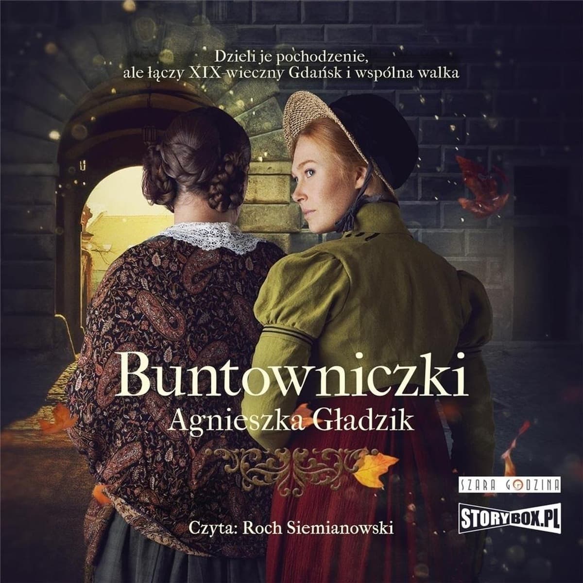 Audiobook Buntowniczki Agnieszki Gładzik - historia kobiet w XIX-wiecznym Gdańsku