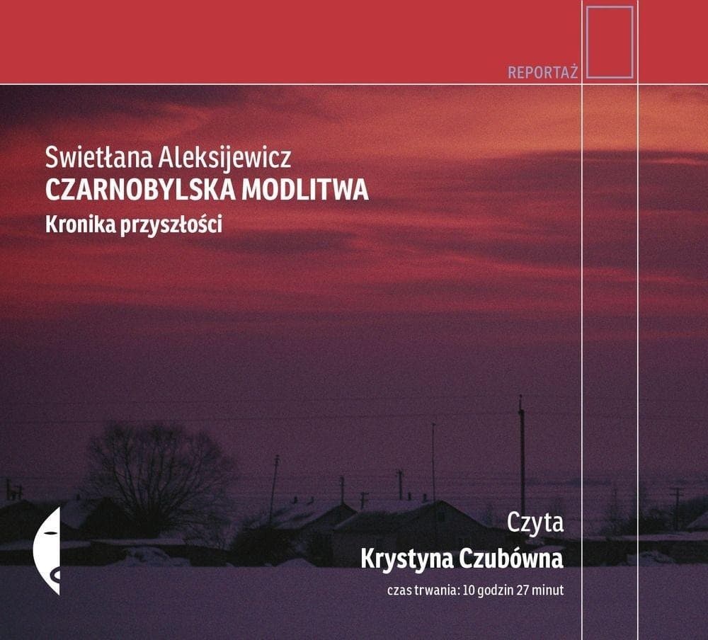 Audiobook Czarne - Czarnobylska modlitwa: reportaż o katastrofie