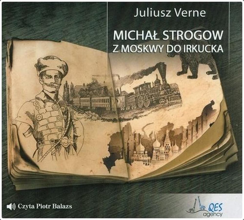 Audiobook Juliusza Verne Michał Strogow Z Moskwy do Irkucka wydanie QES Agency