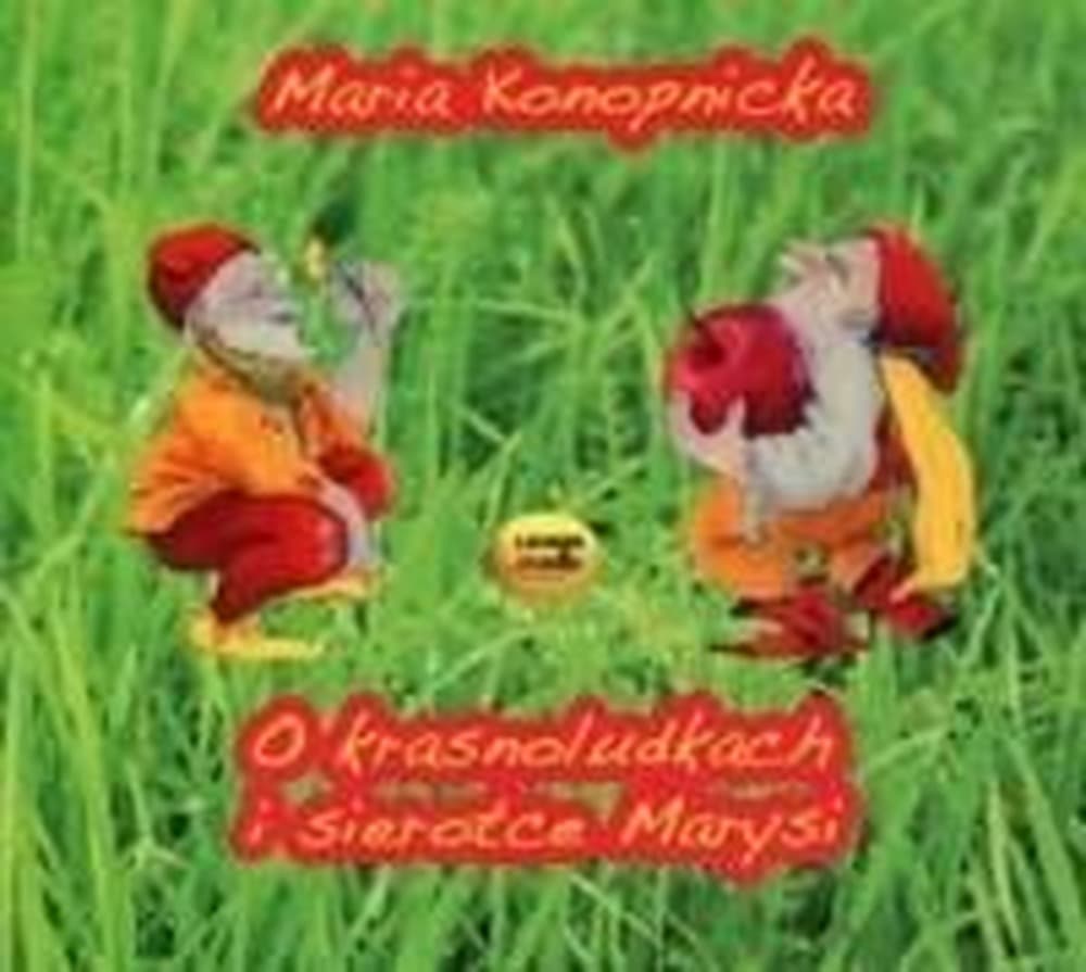 Audiobook O krasnoludkach i sierotce Marysi czyta Joanna Lissner