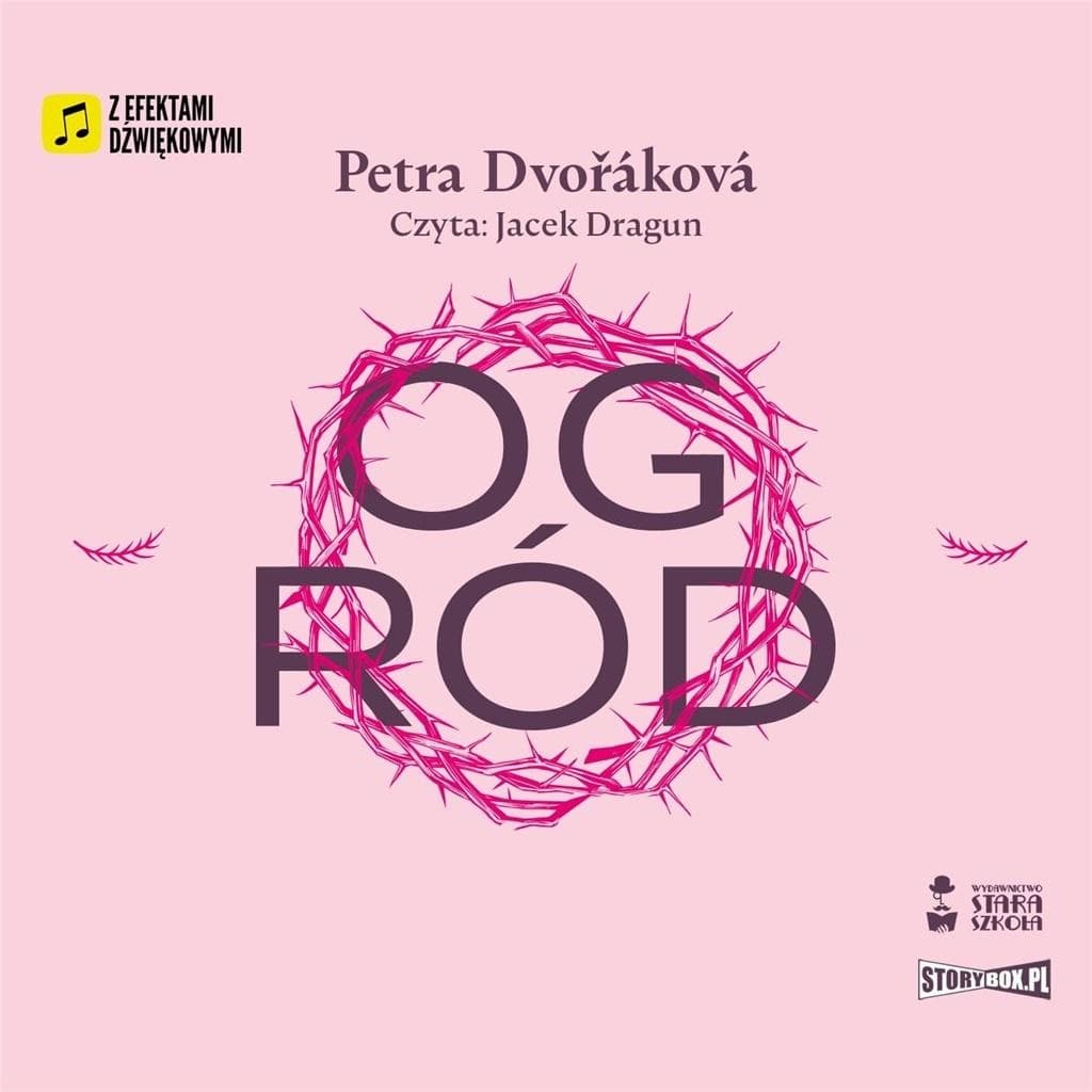 Audiobook Ogród - Petra Dvorakova, Storybox 2024