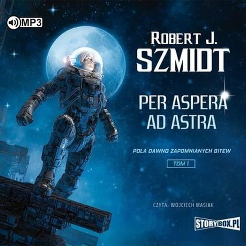 Audiobook Tom 1 Per aspera ad astra Robert J. Szmidt