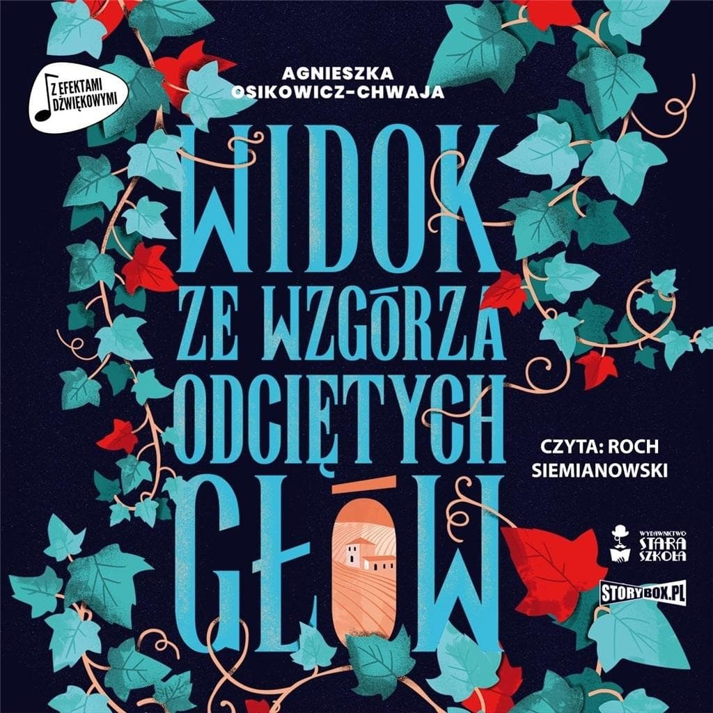 Audiobook Widok ze wzgórza odciętych głów Agnieszki Osikowicz-Chwaja