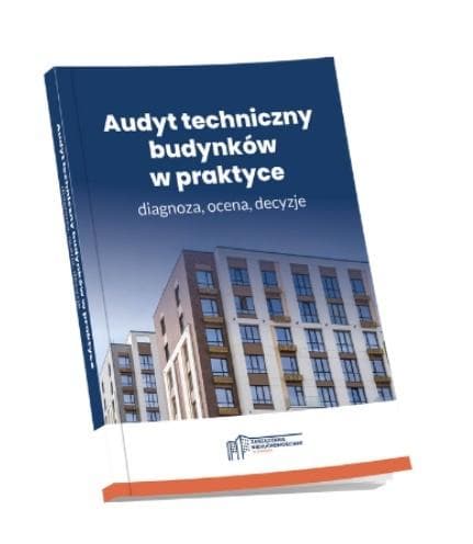 Audyt techniczny budynków w praktyce - praca zbiorowa