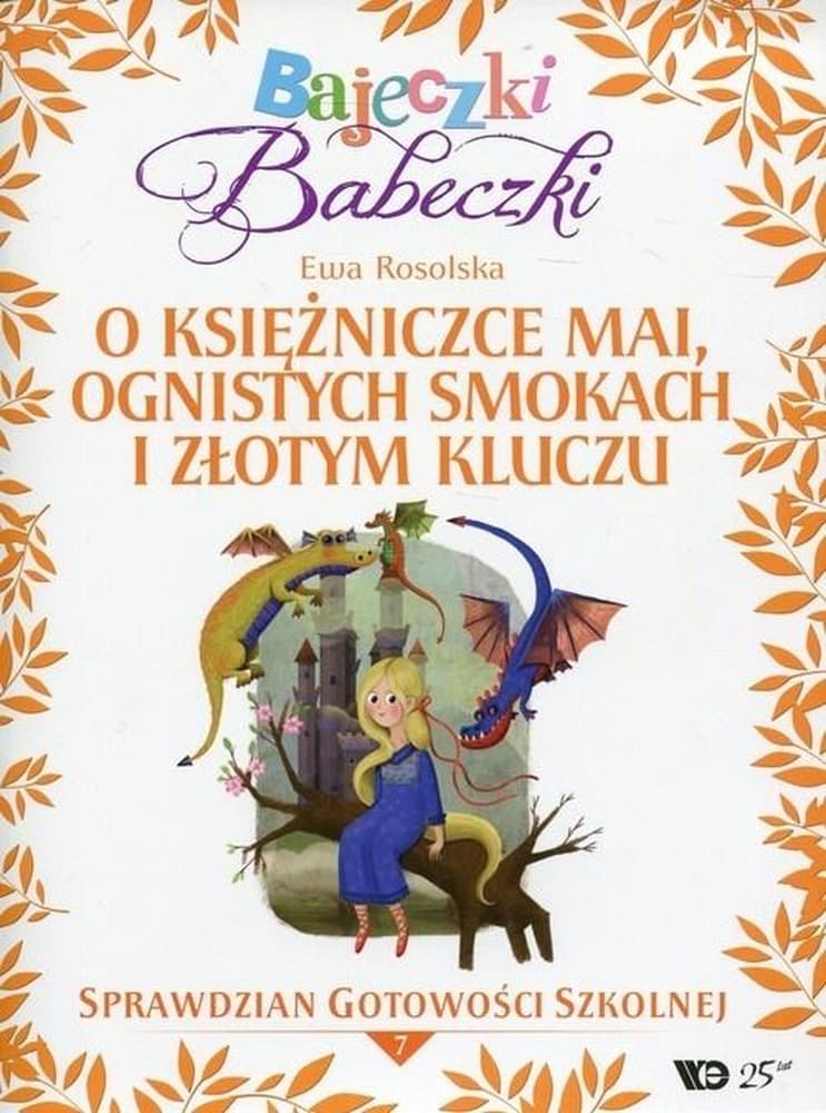 Bajeczki Babeczki Część 7 - O księżniczce Mai, ognistych smokach i złotym kluczu