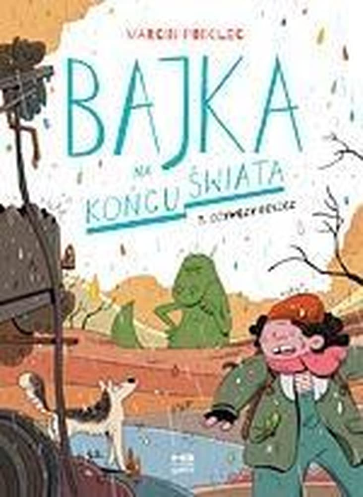 Bajka na końcu świata Ożywczy deszcz Tom 3