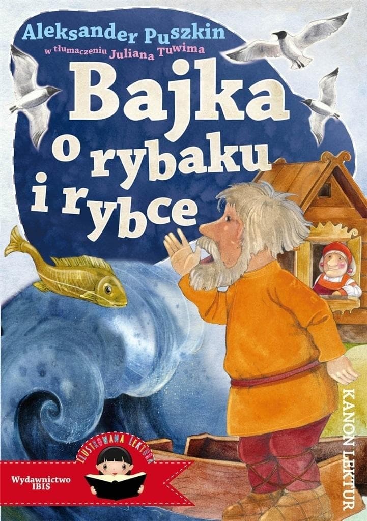 Bajka o rybaku i rybce Aleksandra Puszkina w tłumaczeniu Juliana Tuwima