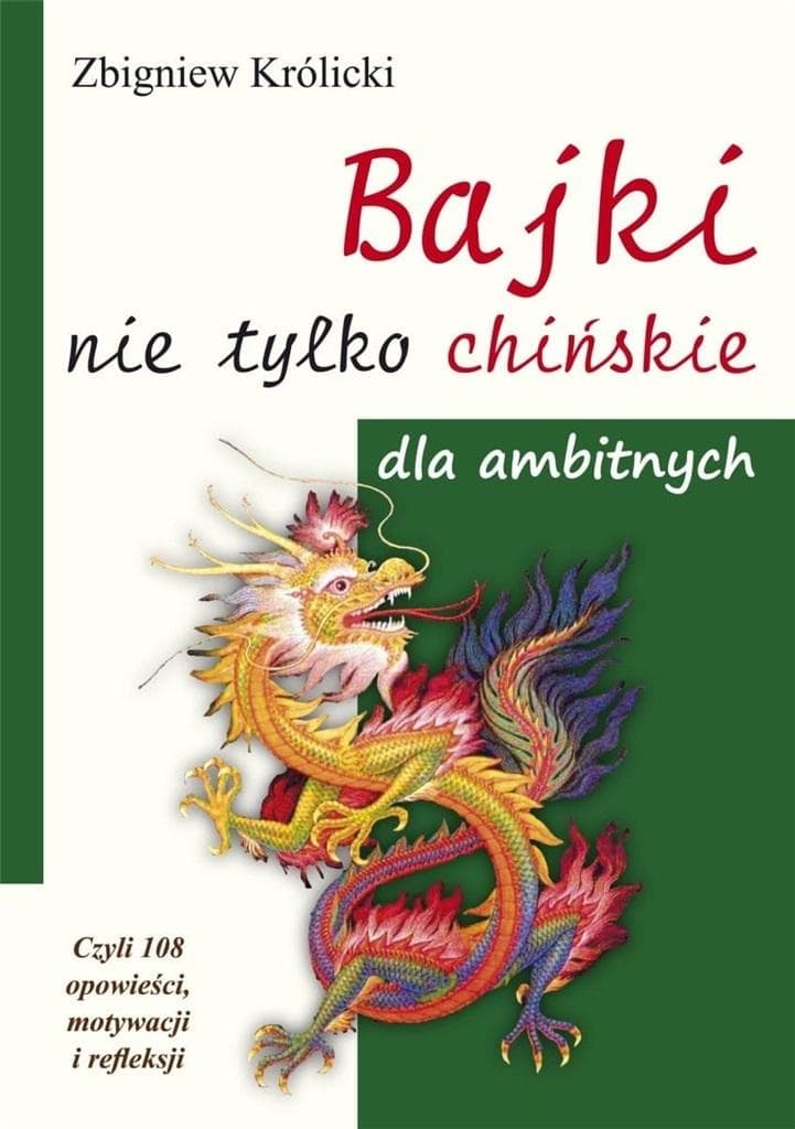 Bajki chińskie dla ambitnych Zbigniewa Królickiego