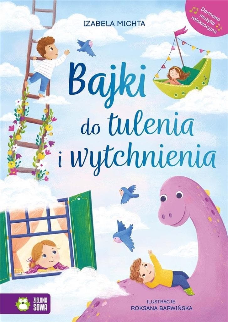 Bajki do tulenia i wytchnienia - opowieść dla dzieci