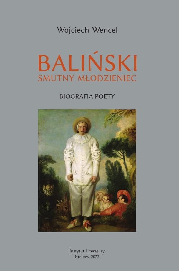 Wojciech Wencel Baliński. Smutny młodzieniec. Biografia poety