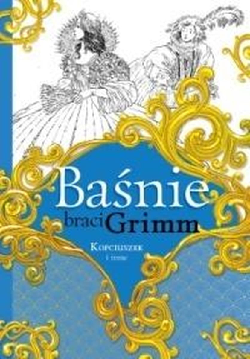 Baśnie Braci Grimm: Kopciuszek i inne bajki dla dzieci
