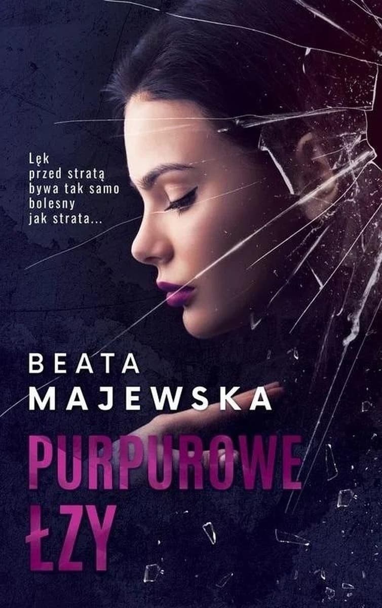 Beata Majewska - Purpurowe łzy. Kryształowe serca. Tom 2 Powieść obyczajowa
