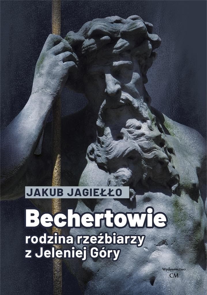 Bechertowie: Rzeźbiarze z Jeleniej Góry. Historia i dziedzictwo