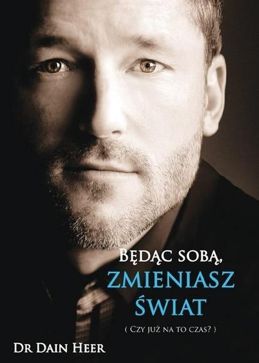 Będąc sobą, zmieniasz świat - Książka