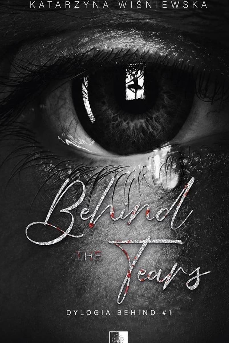 Behind The Tears. Dylogia Behind. Tom 1