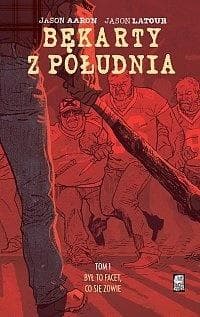 Bękarty z Południa T.1 - Powieść graficzna Jason Aaron, Jason Latour