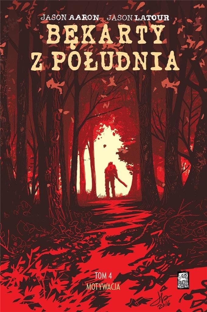 Bękarty z południa T.4 Motywacja Jason Aaron Jason Latour
