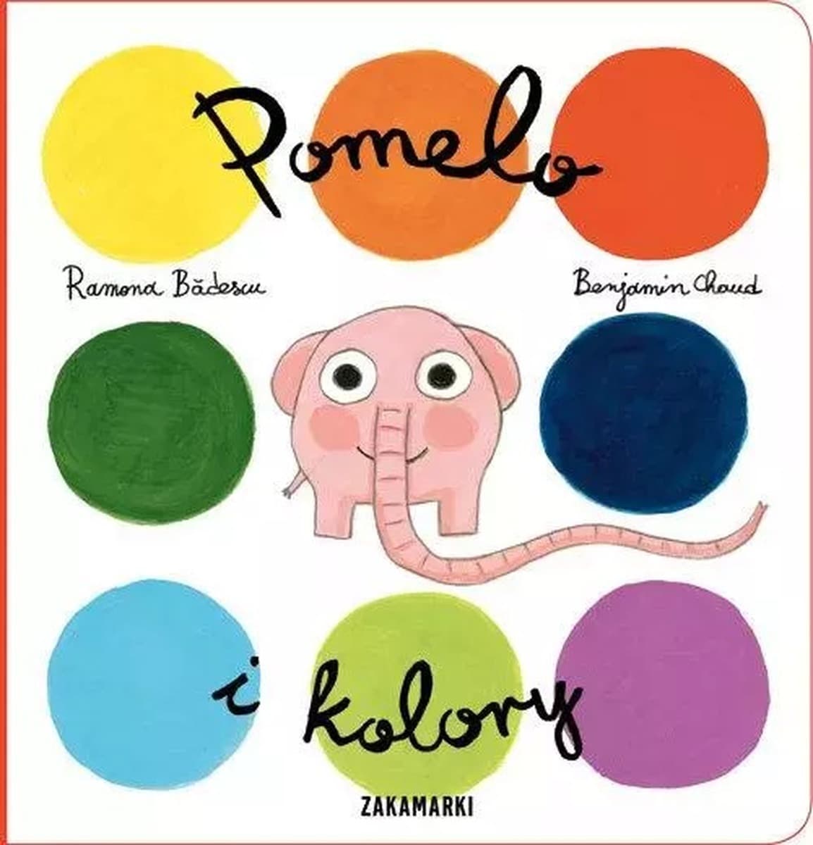 Benjamin Chaud - Pomelo i kolory - książka dla dzieci