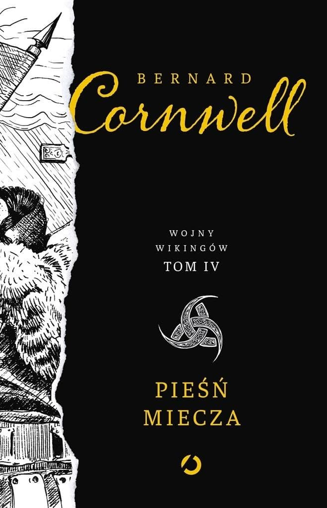 Bernard Cornwell: Wojny Wikingów Tom 4 - Pieśń miecza (wyd. 2)
