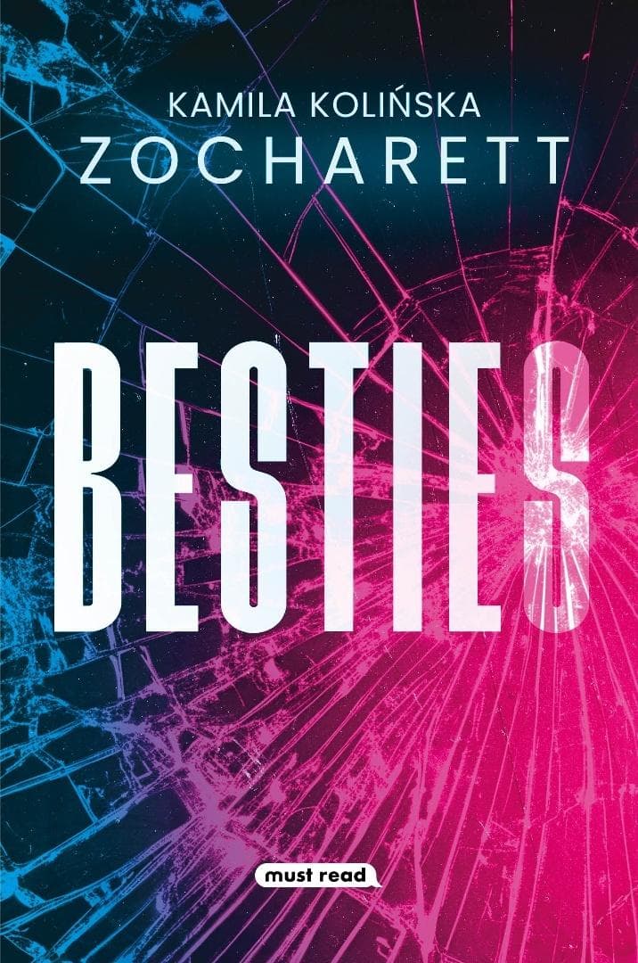 Besties - historia o szkolnej przyjaźni i jej konsekwencjach