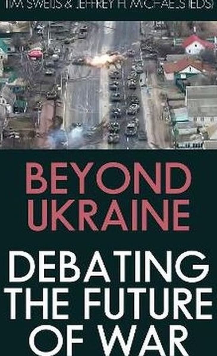 Beyond Ukraine. Debating the Future of War