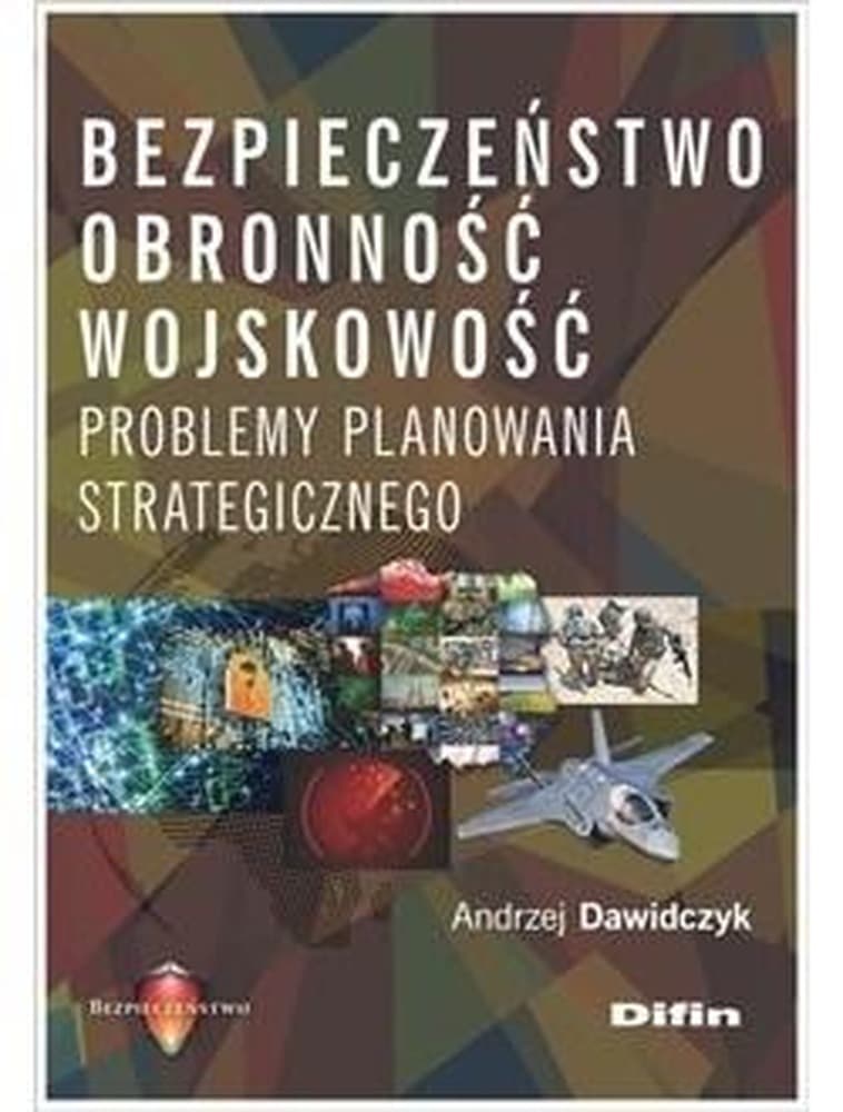 Bezpieczeństwo, obronność i wojskowość - Andrzej Dawidczyk