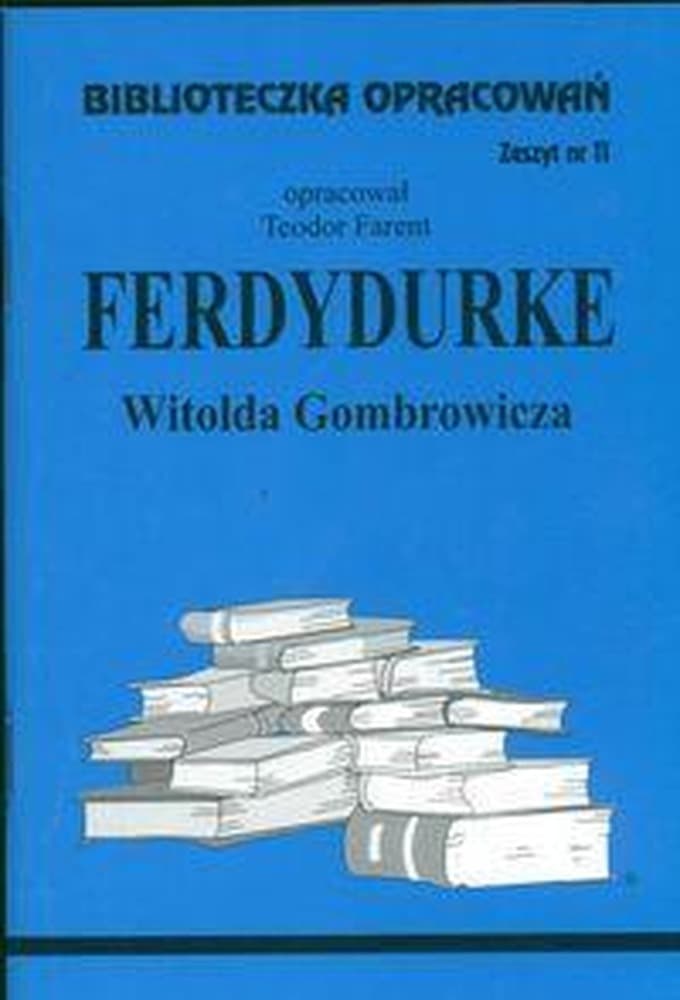 Biblioteczka opracowań Ferdydurke Teodor Farent