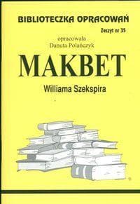 Opracowanie lektury szkolnej Makbet - Danuta Polańczyk / Biblioteczka opracowań