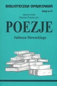 Biblioteczka opracowań nr 047 Poezje Słowacki J. dla szkół