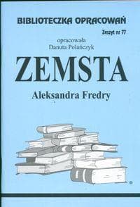 Biblioteczka opracowań lektury szkolnej Zemsta Danuty Polańczyk
