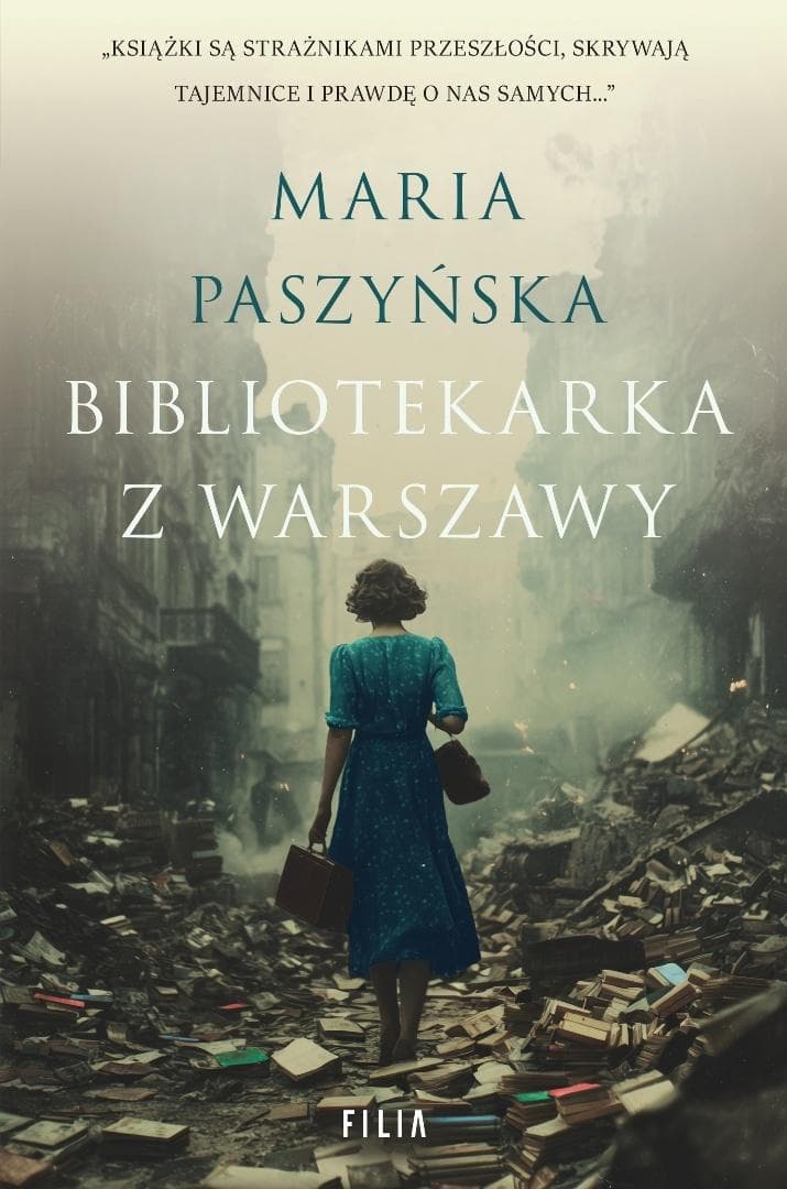 Maria Paszyńska Bibliotekarka z Warszawy - opowieść o odwadze i miłości