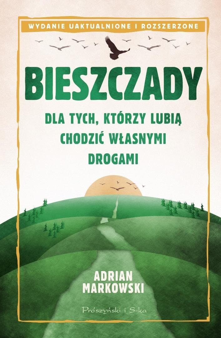 Bieszczady. Dla tych, którzy lubią chodzić własnymi drogami wydanie 2025