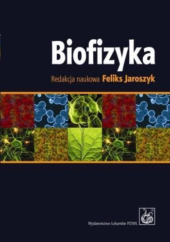 Biofizyka podręcznik dla studentów 912 stron PZWL