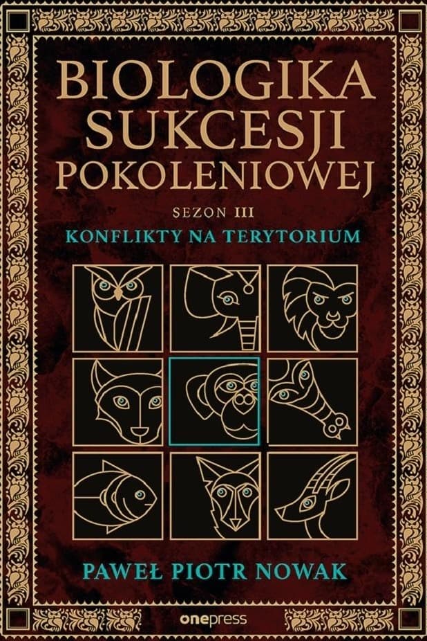 Biologika Sukcesji Pokoleniowej Sezon III Konflikty na terytorium