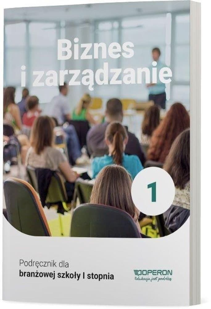 Biznes i zarządzanie podręcznik dla Szkoły Branżowej I Stopnia