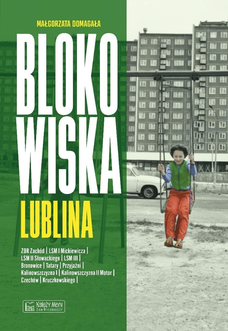 Blokowiska Lublina. Spacerem po osiedlach