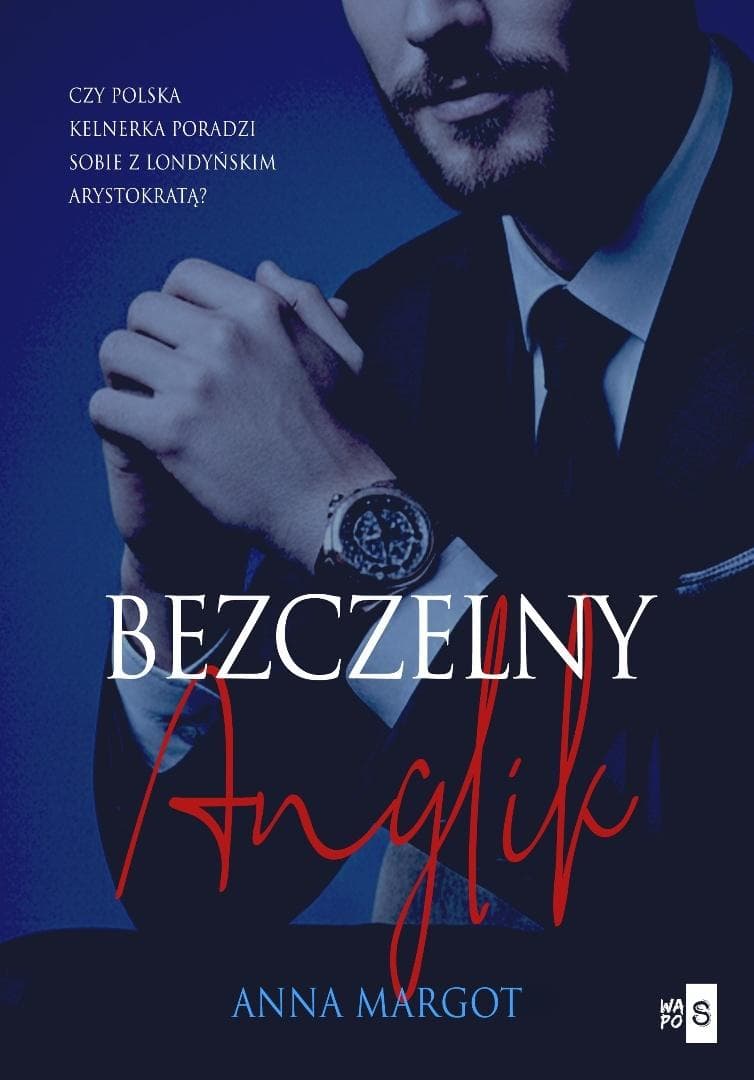 Bezczelny Anglik Bogaci Brytyjczycy Tom 2 Anna Margot 276 stron