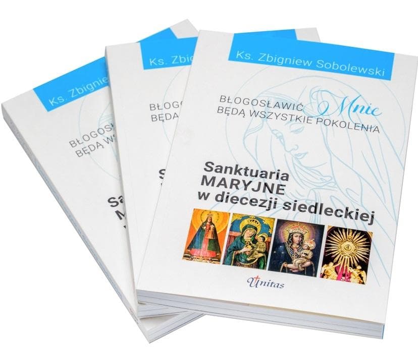 Sanktuaria maryjne w diecezji siedleckiej - Zbigniew Sobolewski