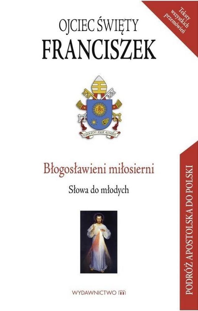 Błogosławieni Miłosierni - Słowa do Młodych
