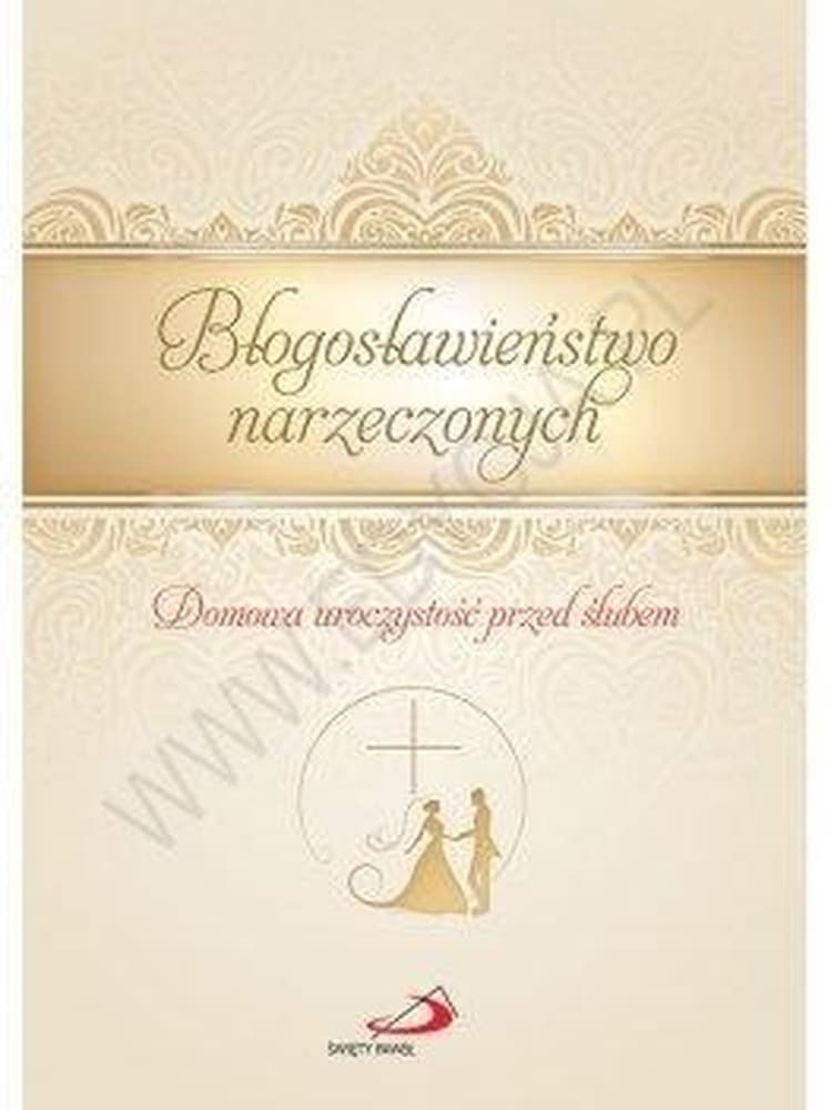 Błogosławieństwo Narzeczonych - Domowa uroczystość przed ślubem