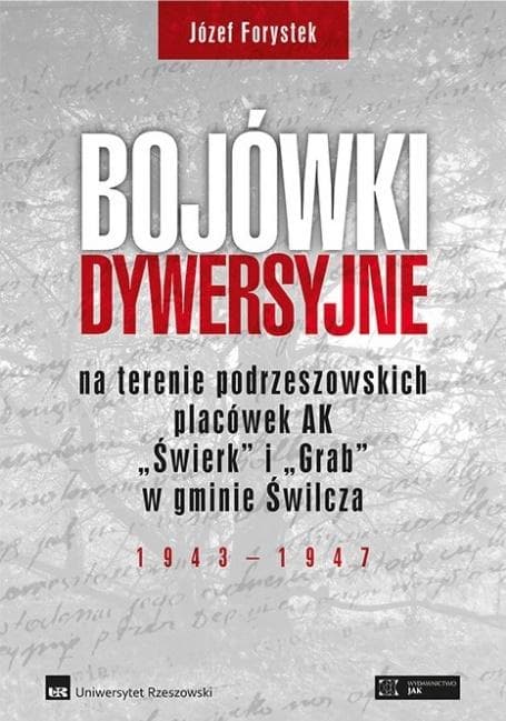 Bojówki dywersyjne AK Świerk i Grab w Świlczy 1943-1947