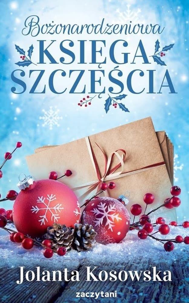 Bożonarodzeniowa księga szczęścia Jolanty Kosowskiej