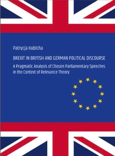 Brexit w dyskursie politycznym brytyjskim i niemieckim Patrycja Kubicha