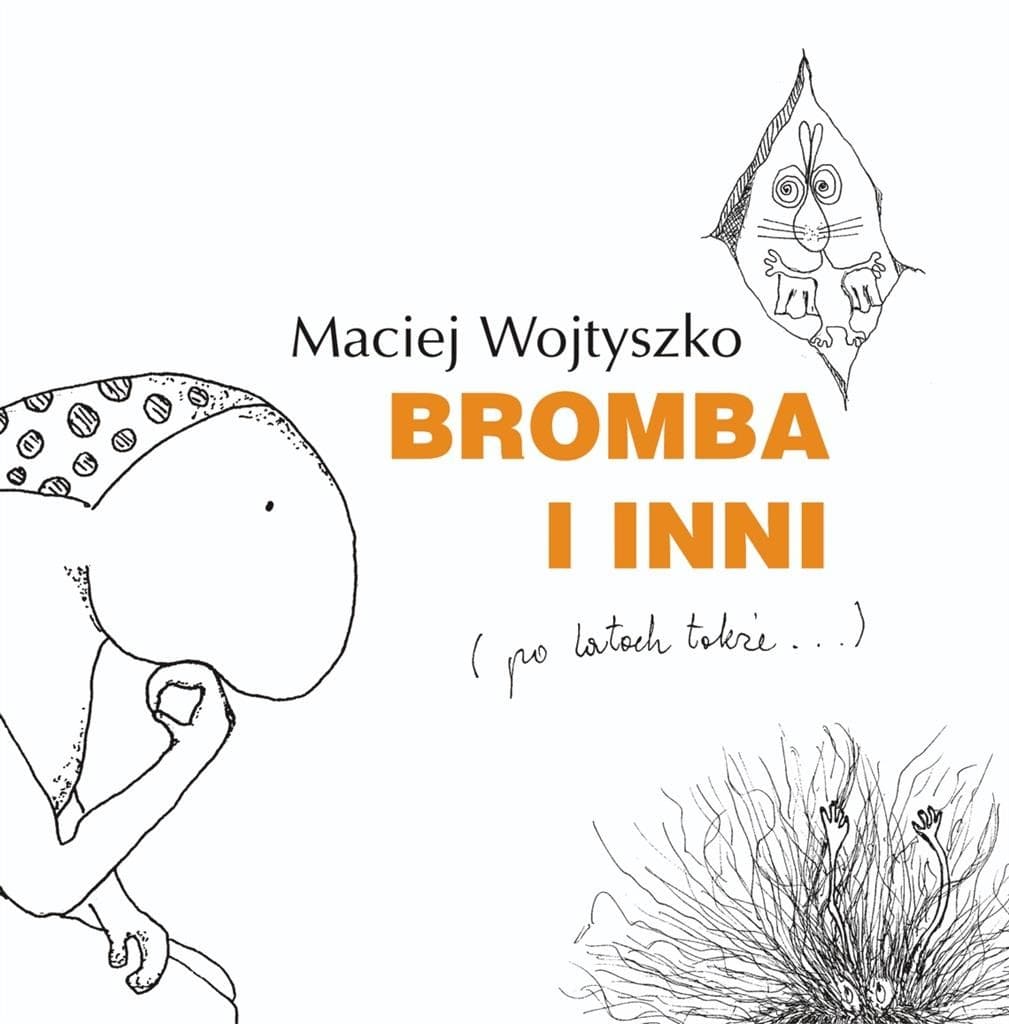 Bromba i inni Macieja Wojtyszki - wydanie rozszerzone
