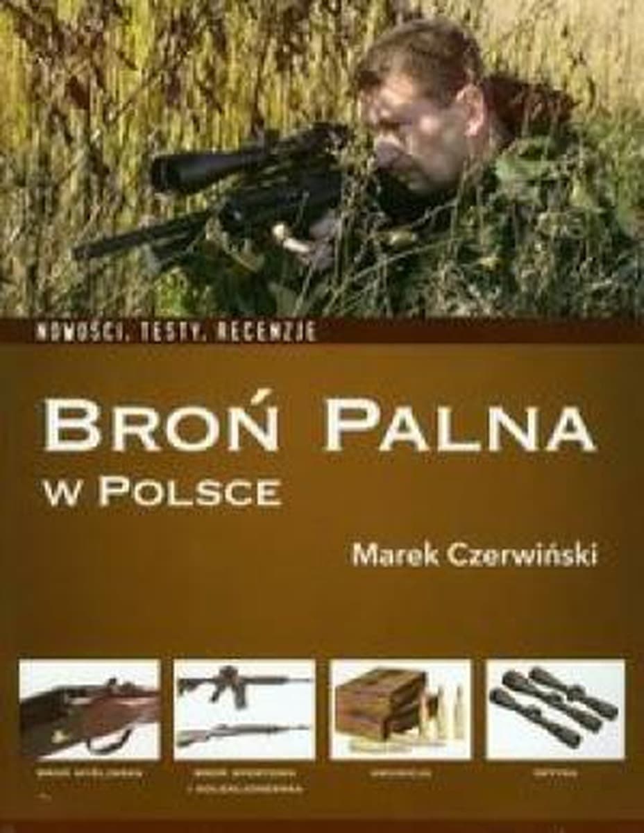 Broń palna w Polsce. Nowości i hity 2012 roku. Marek Czerwiński