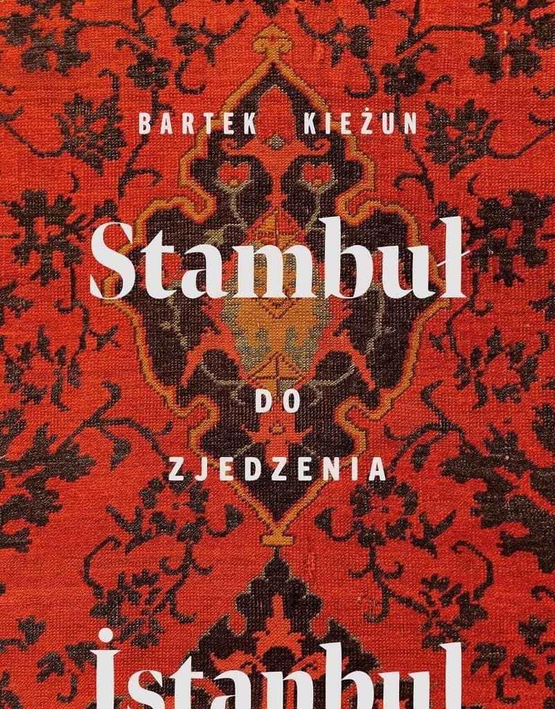 Buchmann Stambuł do zjedzenia: Kulinarny przewodnik po tureckich smakach
