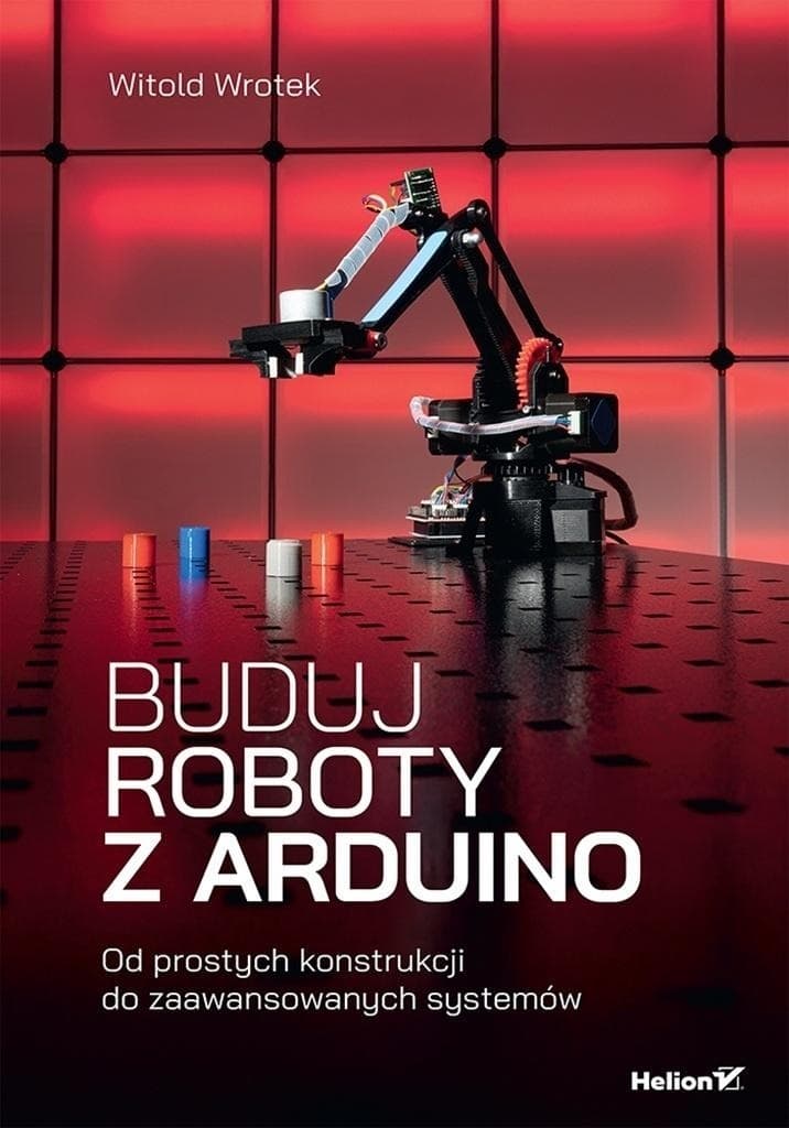 Budowanie robotów z Arduino - przewodnik krok po kroku