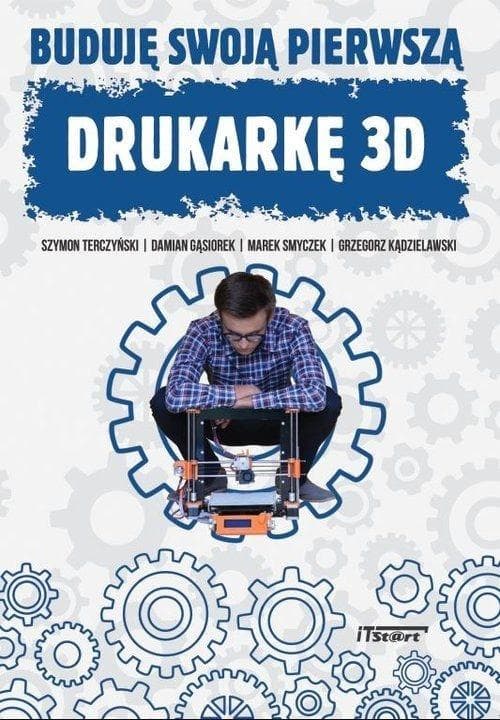 Buduję swoją pierwszą drukarkę 3D iTstart - praca zbiorowa