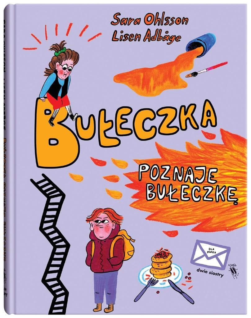 Bułeczka poznaje Bułeczkę - Sara Ohlsson, Lisen Adbåge